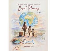 The Single Mom's Guided Journal to Expat Planning