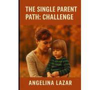 The Single Parenti path Challenges: - A Reflective Journal for Strength, Healing and Hope