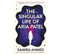The Singular Life of Aria Patel