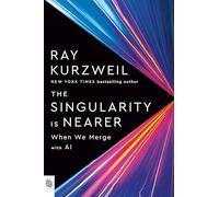 The Singularity Is Nearer: When We Merge with AI (Penguin Publishing Group)