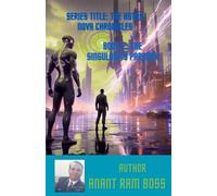 The Singularity Paradox: 2 (The Astro Nova Chronicles)