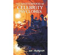 The Sinisterhood of Celebrity Psyclones: The Curious Case of the Swish Swiss Finishing School (The Prendergast of The Yard Casebooks)