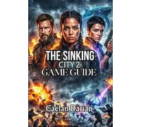 The Sinking City 2 Game Guide: Master Every Mechanic, Defeat Creature, and Conquer Investigations