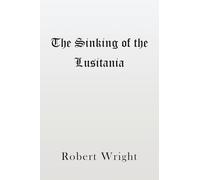 The Sinking of the Lusitania