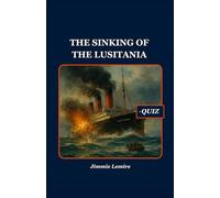 The Sinking of the Lusitania