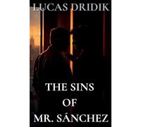 The Sins of Mr. Sánchez: Book 1