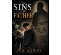 The Sins of My Father: Prosecution of a Small Town