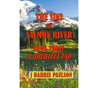 The Sins of Salmon River: Book Three -- A Doubtful End: 3