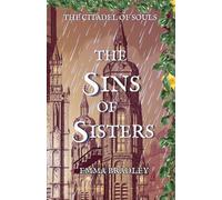 The Sins of Sisters: 4 (The Citadel Of Souls)