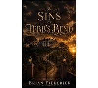The Sins of Tebb's Bend: A Grady Mystery (The Grady Mystery Series)