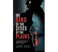 The Sins of the Cities of the Plain: A Victorian Confession of Desire, Secrecy, and Forbidden London