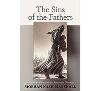 The Sins of the Fathers: Turkish Denialism and the Armenian Genocide