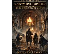 The Sinsworn Chronicles: Book I: The Vow of Silence: 1