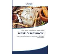 THE SIPS OF THE SHADOWS: ILLICIT ALCOHOL REALITIES IN NAIROBI'S INFORMAL SETTLEMENTS