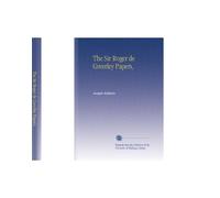 The Sir Roger de Coverley Papers,