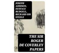 The Sir Roger De Coverley Papers (ebook)