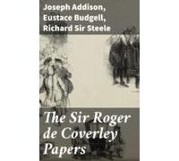 The Sir Roger De Coverley Papers (ebook)