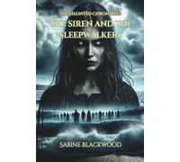The Siren and the Sleepwalkers: A Ghostly Lullabies and Ocean Whispers Novelette from The Haunted Chronicles
