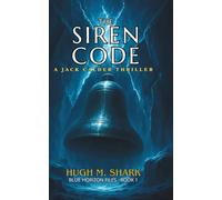 THE SIREN CODE: A Jack Calder Thriller (BLUE HORIZON FILES)
