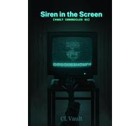 The Siren in the Screen: (Vault Chronicles #3)