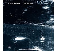 Chris Potter – The Sirens