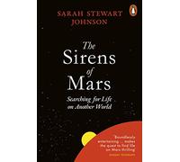 The Sirens of Mars: Searching for Life on Another World