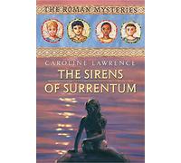 The Sirens of Surrentum: Book 11 (The Roman Mysteries)