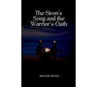 The Siren's Song and the Warrior's Oath