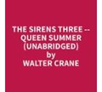 The Sirens Three -- Queen Summer (unabridged) (audiolibro)