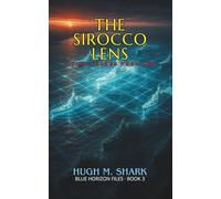 THE SIROCCO LENS: A Jack Calder Thriller (BLUE HORIZON FILES)