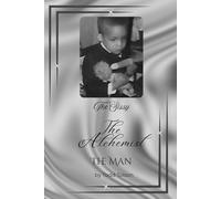 The Sissy, The Alchemist, The Man