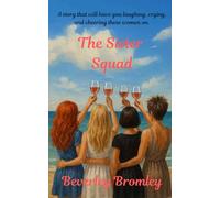 The Sister Squad - A funny, heartwarming story of 4 women who book a weekend away. How well do they actually know each other