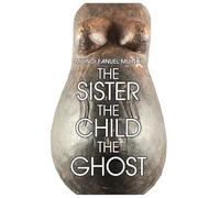 The Sister, the Child, the Ghost: On Radical Blackness as Spiritual Calling