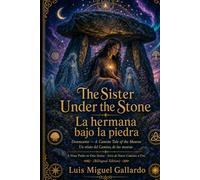 The Sister Under the Stone. La Hermana Bajo la Piedra: Desencanto - A Camino Tale of the Mouras