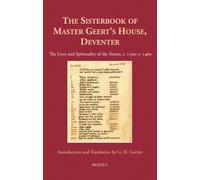 The Sisterbook of Master Geert's House, Deventer: The Lives and Spirituality of the Sisters, C. 1390-C. 1460 (Medieval Women: Texts and Contexts, 33)