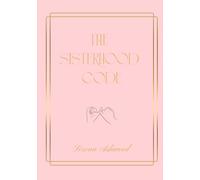 The Sisterhood Code: A guide to friendship