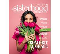 The Sisterhood Magazine: Spring 2025 Edition