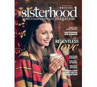The Sisterhood Magazine - Winter / Holiday 2025: A Season Wrapped in Relentless Love
