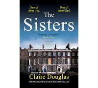 The Sisters: A Gripping Psychological Suspense: A gripping psychological thriller from the Sunday Times No.1 bestselling author of The Girls Who Disappeared