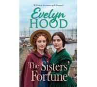 The Sisters' Fortune: A heartfelt, emotional story of sisterhood and overcoming adversity from Evelyn Hood in 2026 (Society and Scandal)