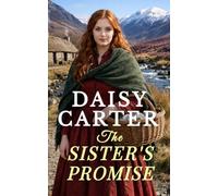 The Sister's Promise (The Victorian Family Sagas)