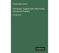 The Sisters' Tragedy with other Poems, Lyrical and Dramatic: in large print