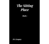The Sitting Place: Book 1