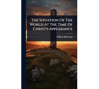 The Situation Of The World At The Time Of Christ's Appearance