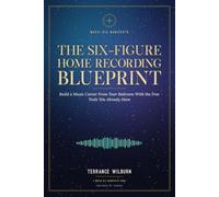 The Six-Figure Home Recording Blueprint: (Free Lead Magnet): 5 (Music Biz Manifesto)