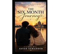 THE SIX MONTH JOURNEY