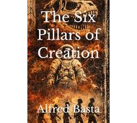 The Six Pillars of Creation (Apologetics)