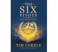 The Six Pivots: How Leaders Build Teams That Last When the Imposter's Voice Won't Quit