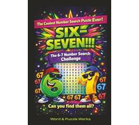 The Six-Seven Number Search Challenge: Find All 67 Hidden “67s” - A Funny, Addictive Number Search Adventure | Catch the 6-7 Craze | 67 Puzzles | 6x9 ... & Kids | Brainteaser | Unplugging & Unwinding