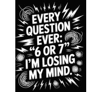 The "Six Seven" Viral Student Notebook: Funny Gen Alpha Journal for School and College | Featuring the "Rate Your Day 1-10" and "Every Question Ever: 6 or 7" Memes | Large 8.5" x 11" A4 Size